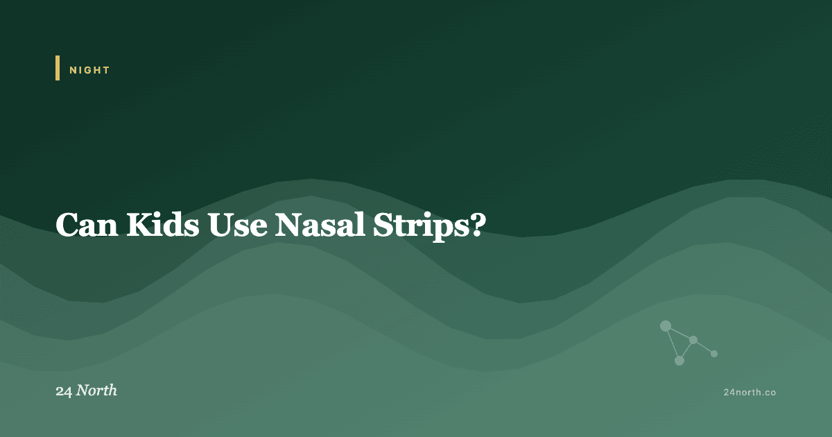 Can Kids Use Nasal Strips? — 24 North illustrated guide