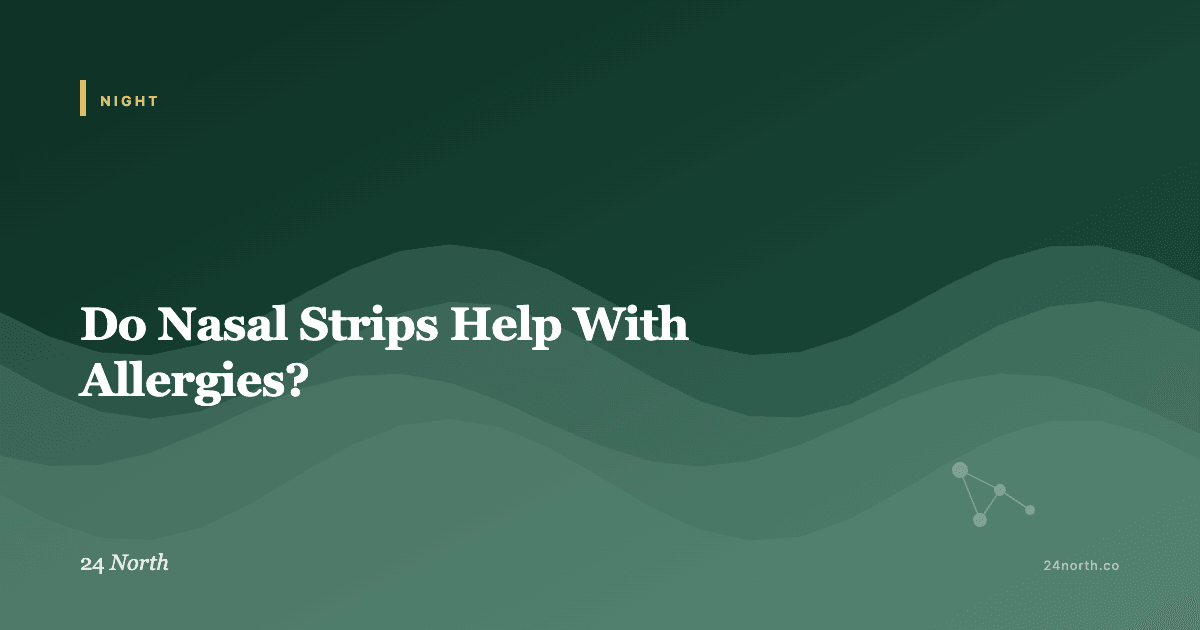 Do Nasal Strips Help With Allergies? — 24 North illustrated guide