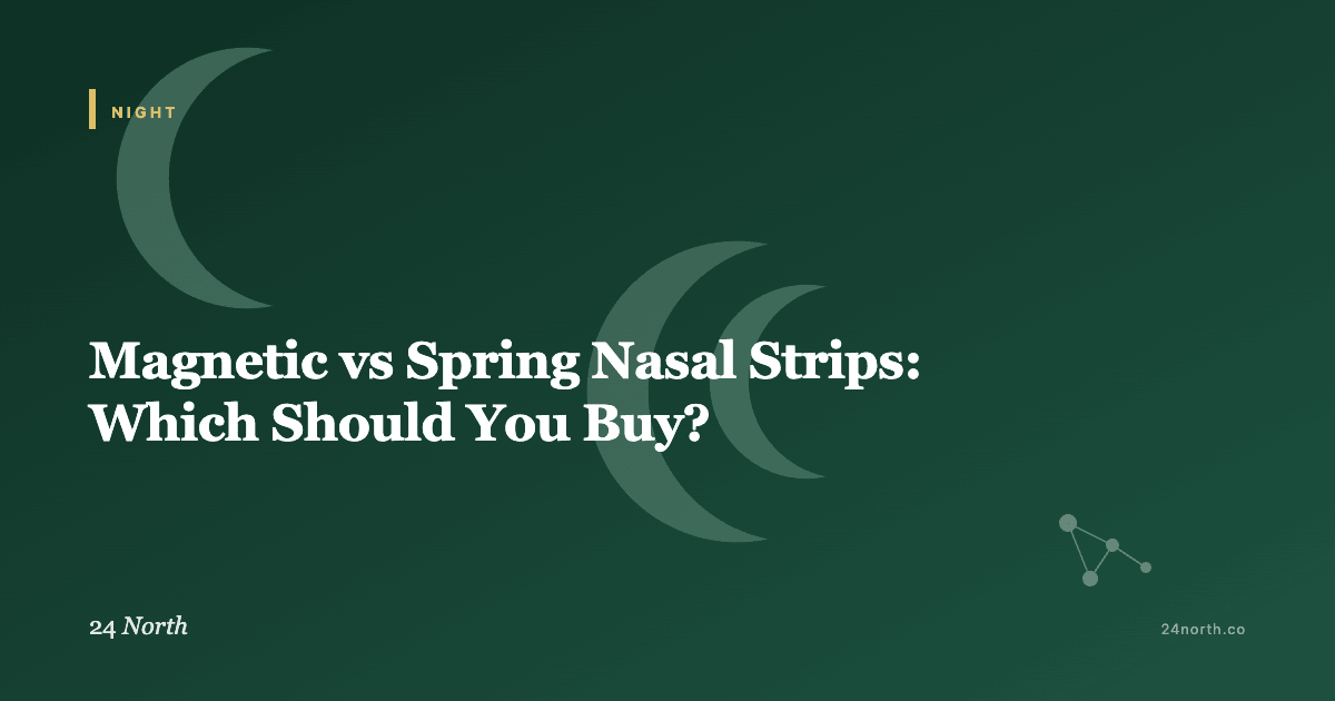 Magnetic vs Spring Nasal Strips: Which Should You Buy? — 24 North illustrated guide