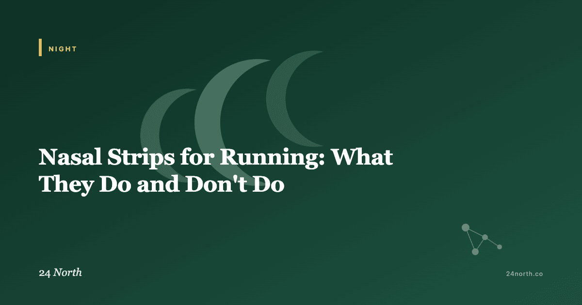 Nasal Strips for Running: What They Do and Don't Do — 24 North illustrated guide